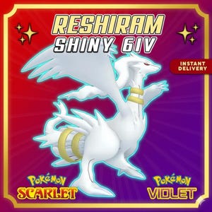 SHINY 6IV RESHIRAM / Pokémon Scarlet and Violet / 6IV Pokemon / Corbeau Legend ZA / Competitive / Free Shiny / Pokedex / Pokerus /