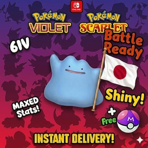 May include: A promotional image for Pokémon Violet and Scarlet. The image features a blue Ditto character, a Japanese flag, and a Poké Ball. Text includes "Battle Ready", "Shiny!", "Maxed Stats!", and "Instant Delivery!"
