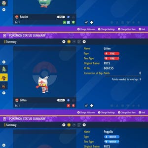May include: A digital Pokémon Status Summary screen displaying three separate entries for Rowlet, Litten, and Popplio. Each entry shows the Pokémon's name, type, Tera type, original trainer PKTS, ID number 666155, level 1, and experience points.