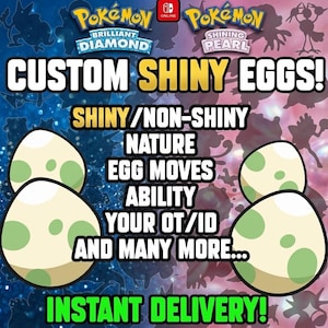 May include: An advertisement for custom shiny eggs in the Pokemon Brilliant Diamond and Shining Pearl games. The image features the game logos, text, and illustrations of eggs with green spots. Text includes "Shiny/Non-Shiny", "Nature", and "Instant Delivery!"