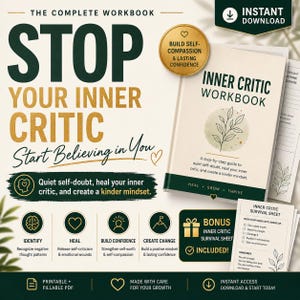 May include: A digital workbook titled Stop Your Inner Critic with a gold seal stating Build Self-Compassion & Lasting Confidence. The cover features a leaf illustration, dark green and gold text, and includes a bonus Inner Critic Survival Sheet.