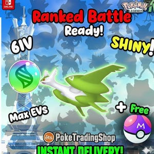 May include: A promotional image for Pokemon Legends featuring a green and white creature with the text "Ranked Battle Ready!" and "Shiny!". Other text includes "6IV", "Max EVS", and "Instant Delivery!" with a Poke Ball.