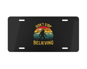 Don't Stop Believing Bigfoot Vanity Plate