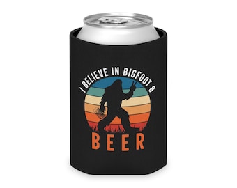 Believe in Bigfoot and Beer Can Cooler