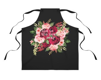 Old is the New Sexy (Bouquet) Chef's Apron