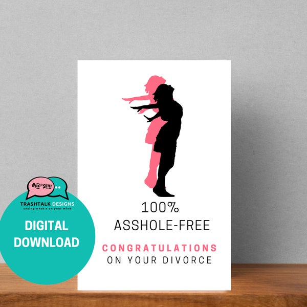 100% Asshole Free Divorce Celebration White Greeting Card, Self-printing Card, Divorce Gift Card