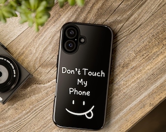 Don't Touch My Phone Case: Playful Quirky Tech Accessory