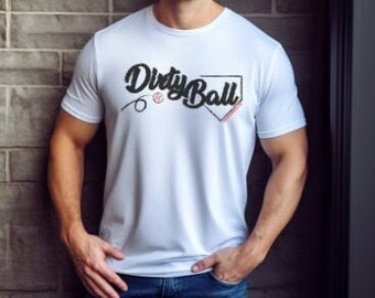 Dirty Ball baseball shirt, dirt ball, funny baseball shirt, dad baseball shirt, mom baseball shirt Unisex Jersey Short Sleeve Tee
