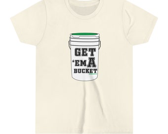 Get Em A Bucket - Youth Baseball Short Sleeve Tee