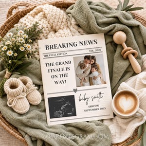 May include: A printed announcement card titled BREAKING NEWS THE FINAL EDITION THE GRAND FINALE IS ON THE WAY with a family photo, an ultrasound image, and the text baby smith ARRIVING SEPTEMBER 202X, surrounded by knit booties, flowers, and a rattle.