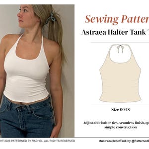 May include: A white halter tank top with thin neck ties, shown on a person wearing blue jeans. The image includes a technical line drawing of the tank top labeled Sewing Pattern Astraea Halter Tank Top, Size 00-18, and adjustable halter ties.