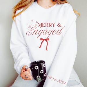 Custom Merry and Engaged Christmas Sweatshirt Fiancé Sweatshirt Just Engaged Gift Bride To Be Gift Future Mrs Sweatshirt Bride Crewneck