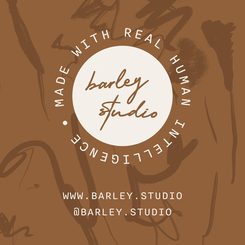 May include: A brown square graphic featuring a central cream circle with the text barley studio in a brown script font. The circle is surrounded by the text MADE WITH REAL HUMAN INTELLIGENCE. Below the circle is the text WWW.BARLEY.STUDIO and @BARLEY.STUDIO.