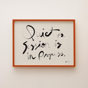 Quiet Please Sign — Session is in progress. Wonky hand lettering. Black on off-white.