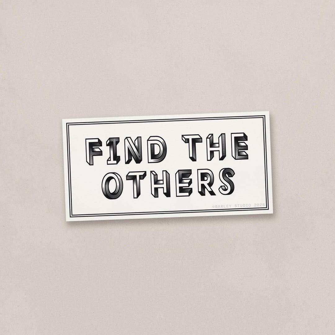 Others Sticker Find the Others — Matte, Retro Bumper Sticker With Timothy Leary Vibes ...