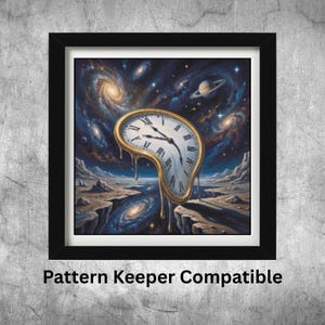 May include: A framed print featuring a surrealist painting of a melting clock with a gold frame, set against a cosmic background of galaxies and planets. The clock face has Roman numerals. The text "Pattern Keeper Compatible" is at the bottom.