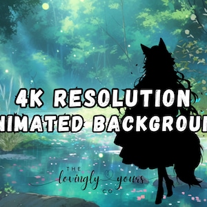 Può includere: Una silhouette di una donna con una coda e orecchie di volpe in piedi in un bosco con un fiume e fiori. Il testo "4K RESOLUTION ANIMATED BACKGROUND" è in primo piano. Il testo "THE LOVINGLY YOURS CO." è nell'angolo in basso a destra.