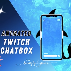 May include: Animated Twitch Chatbox with a black and white orca design on a blue background. The text "THE LOVINGLY YOURS CO." is at the bottom of the image.