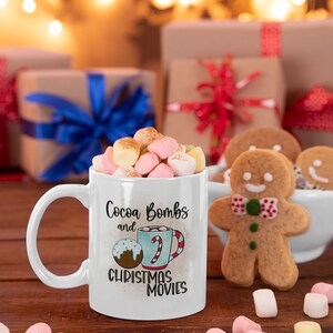 Cocoa Bombs and Christmas Movies Mug Hot Chocolte Mug Hot Cocoa Mug Cristmas Mug Winter Mug