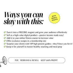 May include: White graphic with the text "Ways you can slay with this:" and a list of options. Includes a yellow badge that says "With Resell Rights". Below the list is a megaphone and the text "PLR REBRAND & RESELL KEEP 100% PROFIT".