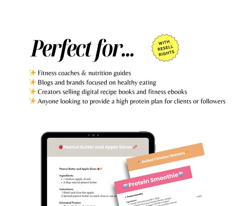 May include: A digital tablet displays a recipe for peanut butter and apple slices, with ingredients and instructions. Additional recipe cards for grilled chicken skewers and protein smoothies are visible. The image includes text: "Perfect for..." and "With Resell Rights."