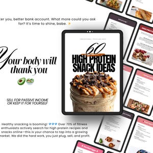 May include: A digital tablet displays a cover for "60 High Protein Snack Ideas." The cover features a jar of layered snacks topped with chocolate chips and caramel. Surrounding the tablet are other pages with snack recipes. Text includes "Your body will thank you."