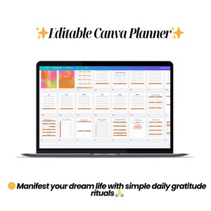 May include: A laptop displays a digital planner with calendar pages and organizational templates. The text "Editable Canva Planner" is at the top, with the phrase "Manifest your dream life with simple daily gratitude rituals" at the bottom.