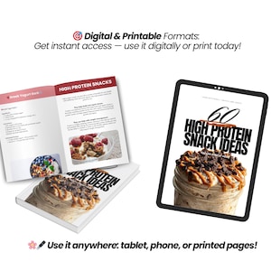 May include: An image showcasing a digital and printable guide with the title "60 High Protein Snack Ideas." The guide is displayed on a tablet and in a printed format, with text that reads "Get instant access - use it digitally or print today!"
