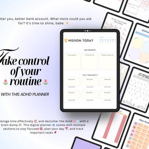May include: A digital ADHD planner on a tablet, with a clear layout for daily tasks and priorities. The image includes the text "Take control of your routine with this ADHD planner." Other planner pages are visible.