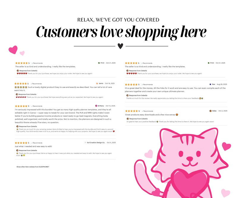 May include: Image features the text "RELAX, WE'VE GOT YOU COVERED" and "Customers love shopping here" in a stylish font. Pink hearts and a pink cat holding a heart are also present, along with customer reviews.