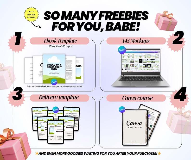 May include: Image with the text "SO MANY FREEBIES FOR YOU, BABE!" and illustrations of an ebook template, mockups on a laptop, delivery templates, and a Canva course. Includes text "WITH RESELL RIGHTS". Pink gift boxes are in the corners.
