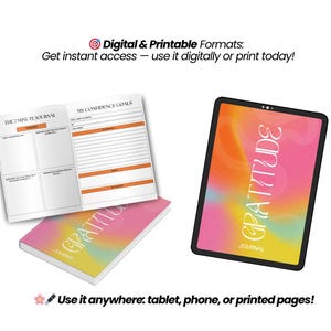 May include: A digital and printable journal with the word "Gratitude" on the cover, displayed on a tablet and a physical journal. The journal pages are open, showing prompts for self-reflection. The text "Digital & Printable Formats" is at the top.
