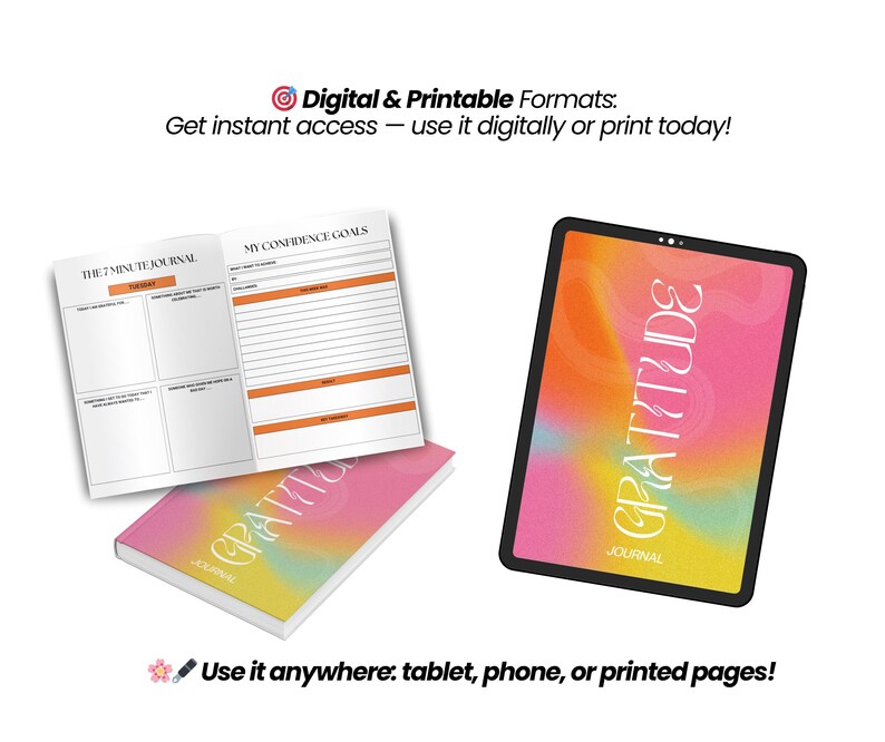 May include: A digital and printable journal with the word "Gratitude" on the cover, displayed on a tablet and a physical journal. The journal pages are open, showing prompts for self-reflection. The text "Digital & Printable Formats" is at the top.