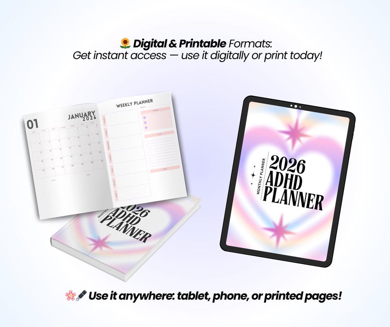 May include: A digital and printable 2026 ADHD planner. The image shows a planner in three formats: a physical planner, an open planner, and a tablet displaying the planner. The planner has a soft pastel colour scheme and includes the text "Digital & Printable Formats".