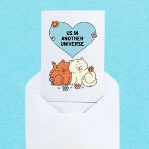Cat Greeting Card, Valentine&#39;s Card, Cat Valentine&#39;s Card, Gifts For Cat Lovers, Us In Another Universe