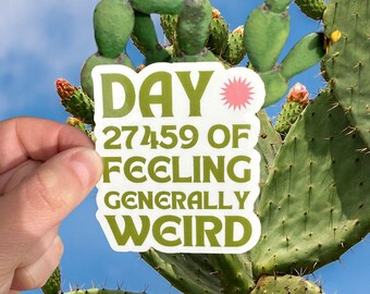 Weird Sticker, Quote Sticker, Funny Sticker, Green and Pink Sticker