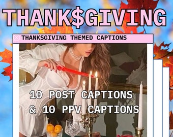 THANKSGIVING post and ppv captions for Onlyfans, many vids, chaturbate &more!