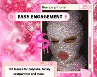 100 Bumps for onlyfans, fansly, manyvids, sextpanther and more