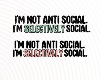 Digitaler Download - Ich bin nicht Anti Social. Ich bin punktuell 2 Farben sozial