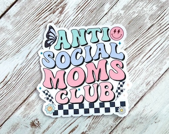 Anti Social Moms Club - Waterproof sticker