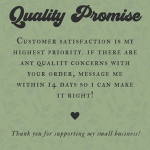 May include: A green background with a floral pattern and the text "Quality Promise" in a decorative font. The text below states customer satisfaction is the highest priority, with a message to contact within 14 days for quality concerns. A heart symbol is included.