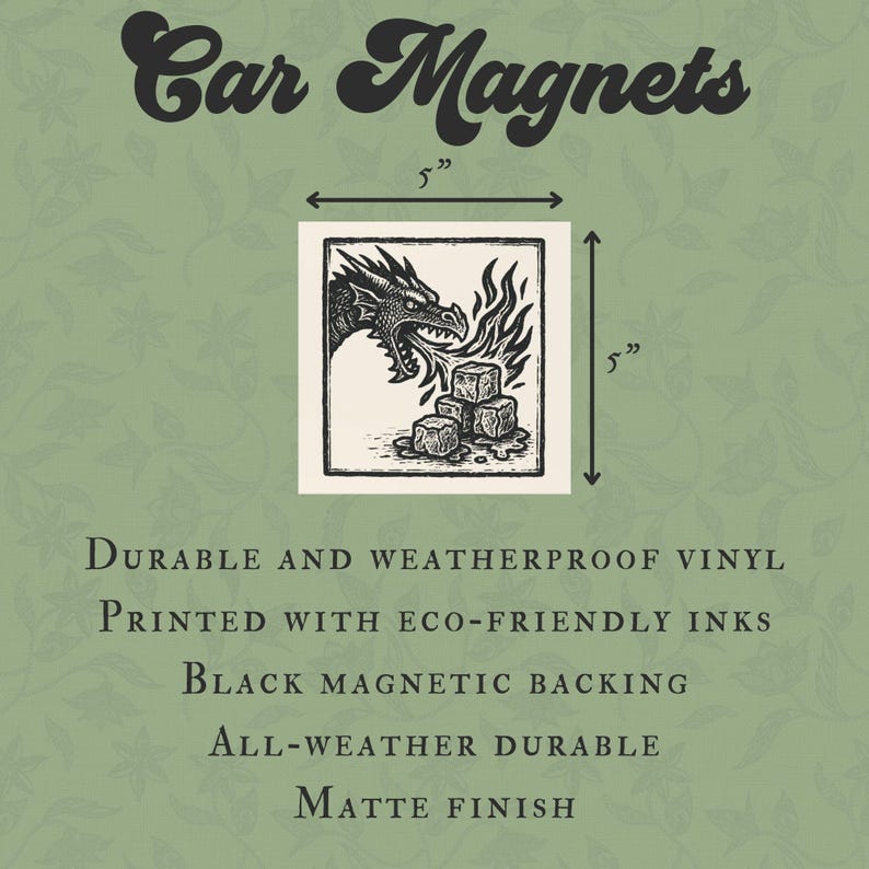 May include: Square car magnet, 5 inches by 5 inches, featuring a black and white dragon illustration breathing fire onto stone cubes. The text "Car Magnets" is at the top. The magnet is durable, weatherproof, and has a matte finish.