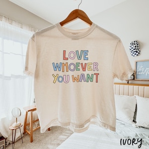 Top court Love whoever you want, chemise Equal Rights, mois de la fierté LGBTQ