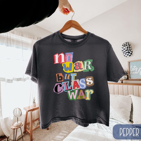 No War but Class War Comfort Colors Crop Top, Magazine Letters Anti Capitalist Boxy Tee