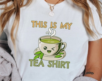 This Is My Tea Shirt, Tea TIme, Tea Lover Gift, Tea Lover Shirt, Tea Addict, Its A Tea Shirt, Gift For Tea Lover, Tea Shirt, Funny Tea Shirt