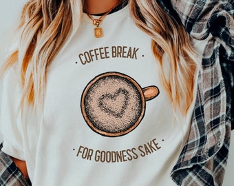 Coffee Shirt, Coffee Lover Tee, Womens Coffee TShirt, Coffee Lovers Gift, Funny Coffee Shirt, Mom Coffee Shirt, Fall Coffee Tee, Love Coffee