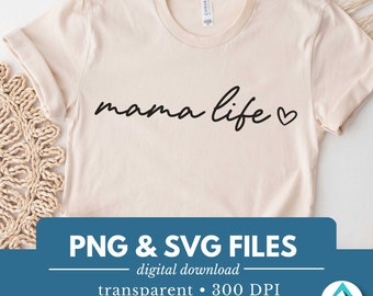 Mama Life Digital Download, PNG and SVG files, Transparent Background, Small Heart, Boho Cute, Cursive Handwriting, Mom Life, For Decals