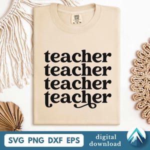 Retro leraar met bloemen digitale download, Svg Png Eps Dxf-bestanden, vier gestapelde leraar, voor nieuwe schoolleraren, klasshirts, draagtassen