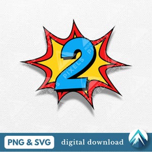 Numéro d'anniversaire de super-héros, fichier PNG et SVG, téléchargement numérique, explosion de dessin animé, bande dessinée, deux ans, pour chemise, cartes, décorations de gâteau