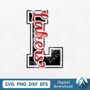 May include: A digital design featuring a black letter "L" with a white border, and the word "Lakers" in red script. The design includes the file types SVG, PNG, DXF, and EPS, with a "digital download" label.